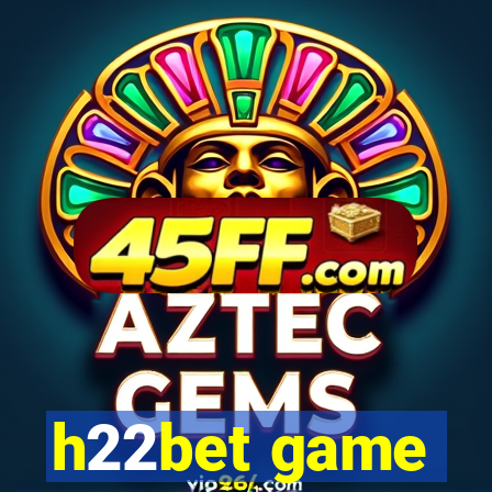 h22bet game